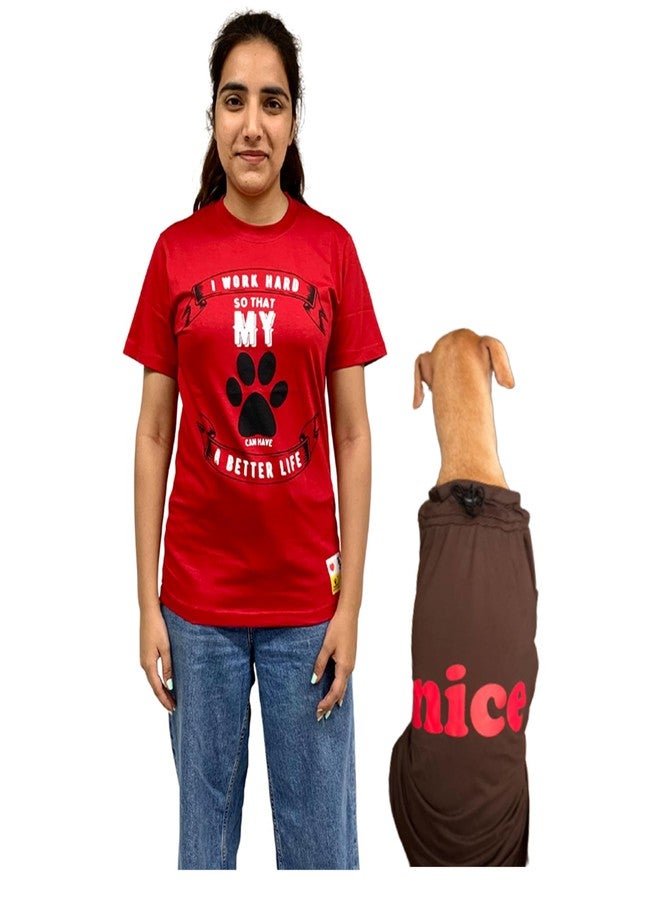 A+a Pets' Graphic Printed Premium T-Shirt for Human(Unisex) 'WH' & Pets(Dog & Cat) 'Nice' | Half Sleeve Round Neck | Light Weight Costumes | Cotton (Human - M, Pet - XL, RedH & BrownP) - Image 1